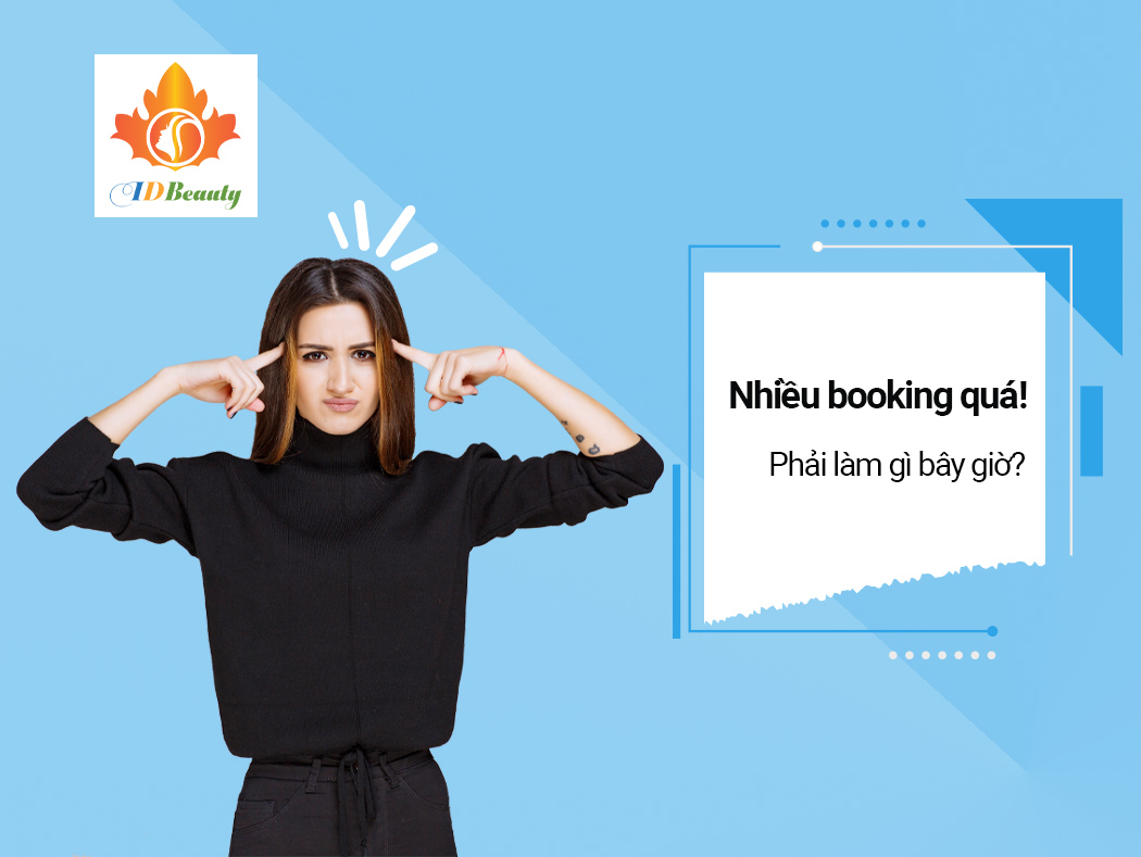 Lượt khách booking trở lại sau dịch tăng chóng mặt, chủ tiệm cần phải làm gì?