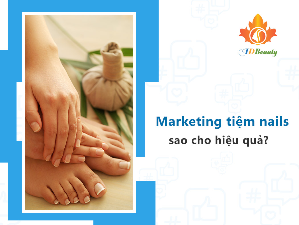 5 cách marketing hiệu quả cho tiệm nails