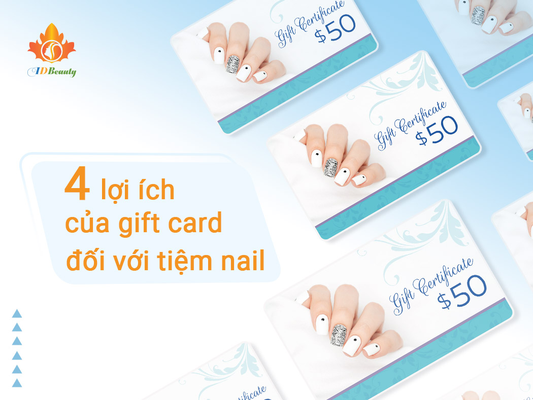 4 lợi ích khi sử dụng gift card cho tiệm nail